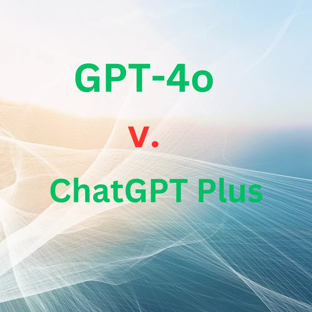 GPT-4o-vs-ChatGPT-Plus